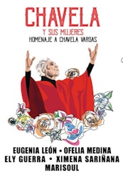 Cinco reconocidas artistas femeninas invocan el espíritu de "La Chamana en Chavela y sus Mujeres, Un Homenaje a Chavela Vargas"