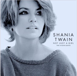 Shania Twain entrega sus hits en "Not Just A Girl (The Highlights)"