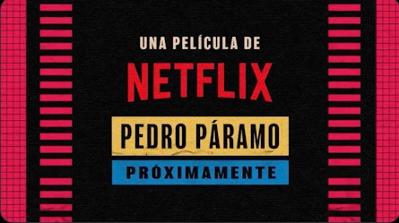 “Pedro Páramo” se encamina a la pantalla a través de Netflix