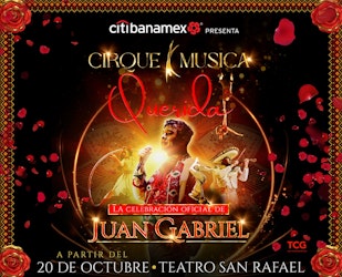 Cirque Música "Querida”: La celebración oficial de Juan Gabriel