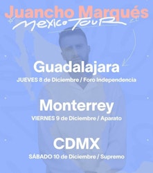 Juancho Marqués se presentará por primera vez en México