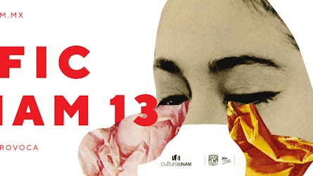 La UNAM se viste de cine con FICUNAM 13. Este año del 1 al 11 de junio
