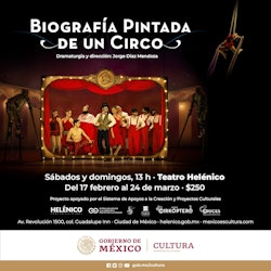 Llega el arte circense al Centro Cultural Helénico, a través de la multidisciplina y la magia en: Biografía pintada de un circo