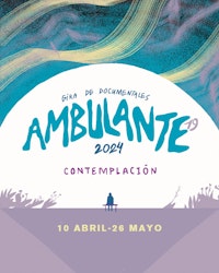 ¡Desde Chile hasta Ucrania! Ambulante anuncia la programación internacional de "Intersecciones" e "Invocaciones"