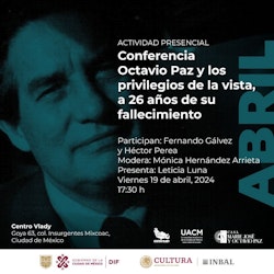 La Casa Marie José y Octavio Paz recordará al Premio Nobel de Literatura 1990 y sus ensayos sobre arte, a 26 años de su fallecimiento