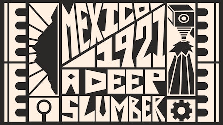 "México 1921. A Deep Slumber" se lanza el 13 de septiembre