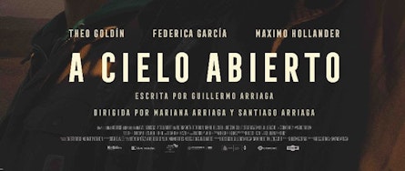 El 17 de octubre se estrena  "A cielo abierto", de Mariana Arriaga y Santiago Arriaga