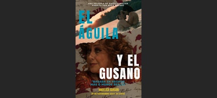 Basada en hechos más o menos reales… llega a cines "El Águila y el Gusano", de Guita Schyfter