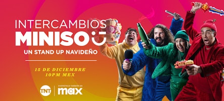 Disfruta del especial “Intercambios Miniso: Un Stand Up Navideño” a través de TNT y Max