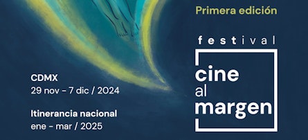 El Festival de Cine al Margen inicia su primera edición con propuestas innovadoras del cine mexicano actual