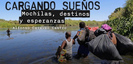 "Cargando sueños. Mochilas, caminos y esperanzas" de Alfonso Caraveo Castro: diálogo en torno a la comunidad migrante y el respeto a sus derechos de libre tránsito