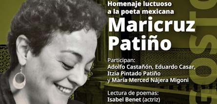 La Casa Marie José y Octavio Paz rendirá homenaje póstumo a la poeta Maricruz Patiño