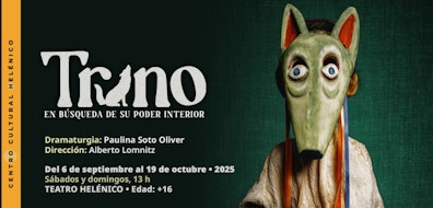 El Teatro Helénico presenta: “Trino, en búsqueda de su poder interior”, con dramaturgia de Paulina Soto Oliver y dirección de Alberto Lomnitz