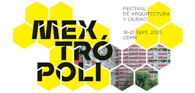 El Festival de Arquitectura y Ciudad, MEXTRÓPOLI 2025, reflexiona sobre un tema oportuno y urgente: la vivienda colectiva