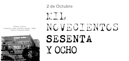 Cineteca Chapultepec presenta el ciclo: 2 de Octubre 1968