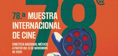 Miradas, historias y voces contemporáneas: lo mejor del cine mundial llega a la 78 Muestra Internacional de Cine de Cineteca Nacional