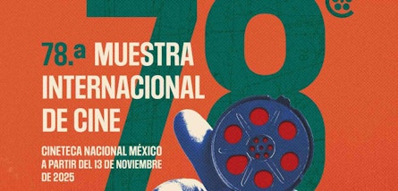 Miradas, historias y voces contemporáneas: lo mejor del cine mundial llega a la 78 Muestra Internacional de Cine de Cineteca Nacional