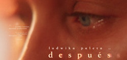 Ludwika Paleta protagoniza “Después”, el nuevo largometraje de Sofía Gómez Córdova que llega a los cines