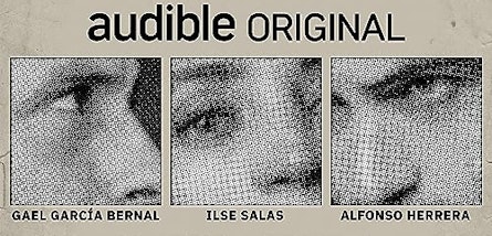 Alfonso Herrera, Ilse Salas y Gael García Bernal protagonizan la nueva audioserie "Hilde Krüger"