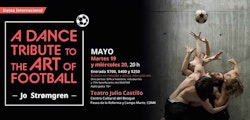 Jo Strømgren Kompani presenta “A Dance Tribute to the Art of Football” en el Teatro Julio Castillo