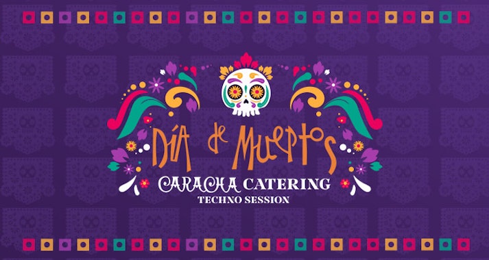 Día de Muertos Techno Session “Caracha Catering”