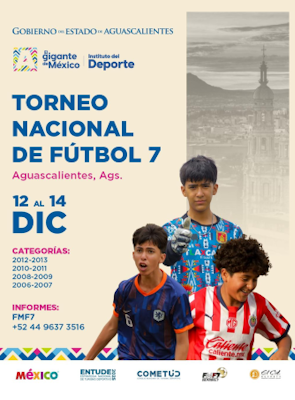 TORNEO NACIONAL DE FÚTBOL 7, AGUASCALIENTES 2025