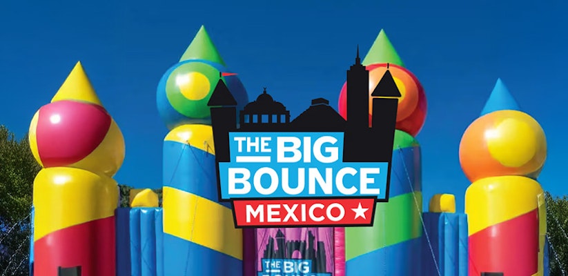 The Big Bounce México