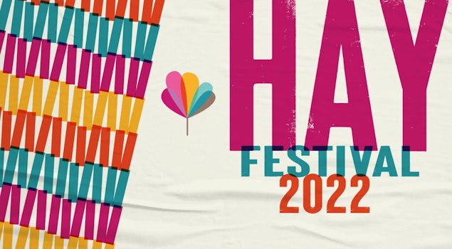 Hay Festival y una forma de “revalorar la memoria”