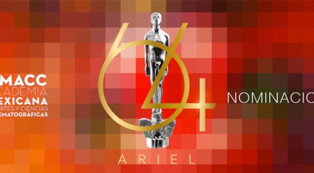 Conoce los detalles de la 64a entrega del premio Ariel