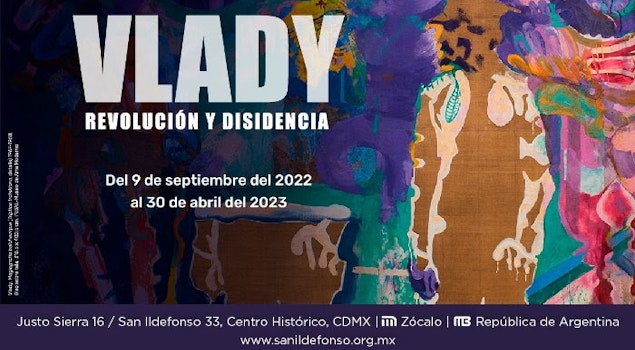 Vlady. Revolución y disidencia, magna exposición en el Colegio de San Ildefonso