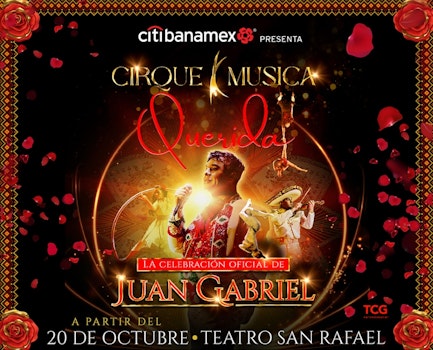 Cirque Música "Querida”: La celebración oficial de Juan Gabriel