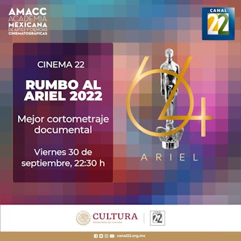 La AMACC y Canal 22 presentan los cortometrajes nominados a la 64º entrega del Ariel