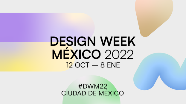 Design Week 2022, todo lo que debes saber