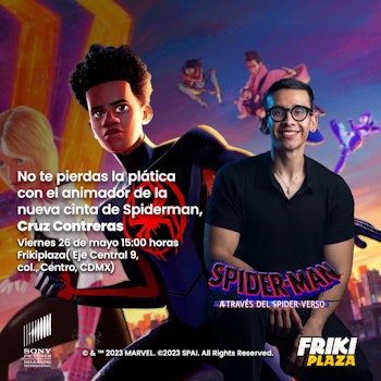 Sony y la Frikiplaza te invitan a la plática con el animador de “Spiderman: A través del Spider-Verso"