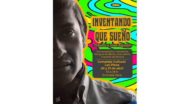 Letras, música, teatro, cine y objetos personales llenarán Los Pinos para el tributo a José Agustín “Inventando que sueño”