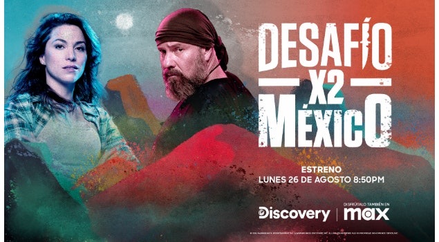 La producción de supervivencia extrema "Desafío X2 México" llega a Max y Discovery