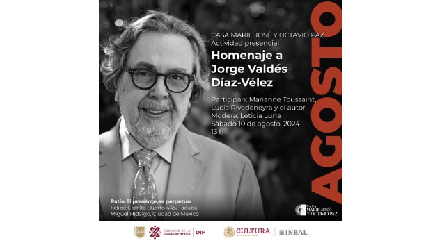 En la Casa Marie José y Octavio Paz, rendirán homenaje al poeta Jorge Valdés Díaz-Vélez