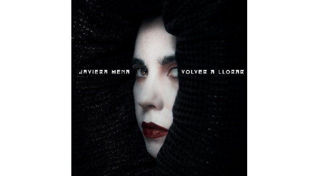 Javiera Mena nos presenta su nuevo single "Volver a Llorar"