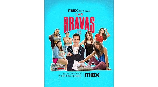 La segunda temporada de "Las Bravas F.C." llegará el 3 de octubre a Max