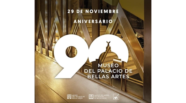 El Museo del Palacio de Bellas Artes celebrará su 90 aniversario a finales de noviembre