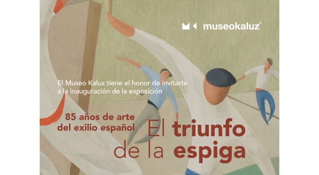 El Museo Kaluz presenta la exposición "El triunfo de la espiga: 85 años de arte del exilio español"