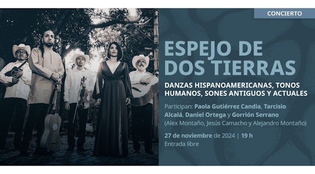 La Fonoteca Nacional presenta el concierto "Espejo de dos tierras: danzas hispanoamericanas, tonos humanos, sones antiguos y actuales"