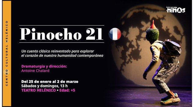 De Francia al Helénico: "Pinocho 21", una versión actual del clásico infantil