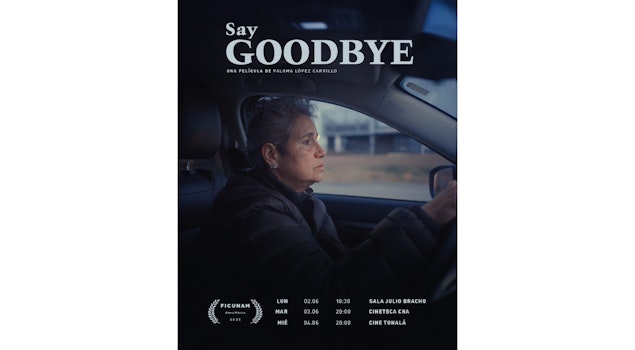 "Say Goodbye", ópera prima de Paloma López, tendrá su estreno nacional en FICUNAM