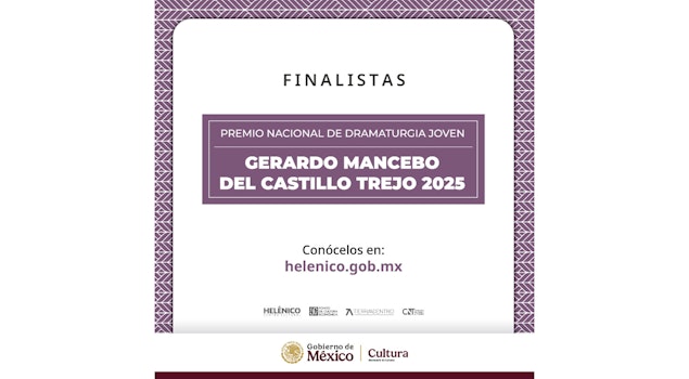 Cinco jóvenes plumas se perfilan rumbo al Premio Nacional de Dramaturgia Joven Gerardo Mancebo del Castillo Trejo 2025