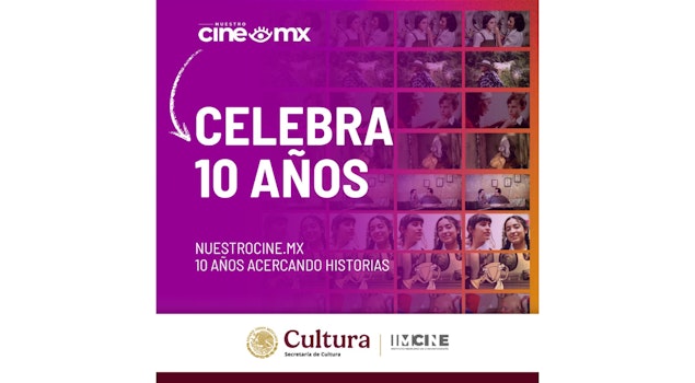 Nuestro Cine MX celebra 10 años como una ventana al cine mexicano