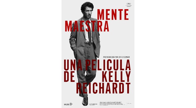 "Mente Maestra", escrita y dirigida por Kelly Reichardt, llega a cines en México el 16 de octubre