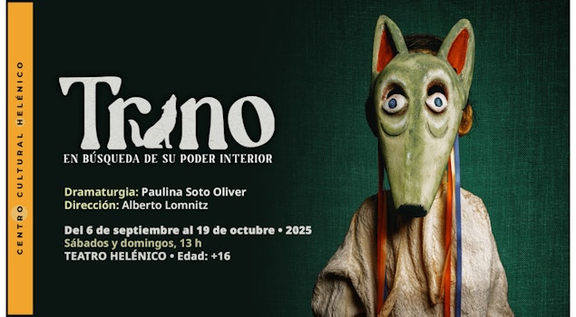 El Teatro Helénico presenta: “Trino, en búsqueda de su poder interior”, con dramaturgia de Paulina Soto Oliver y dirección de Alberto Lomnitz