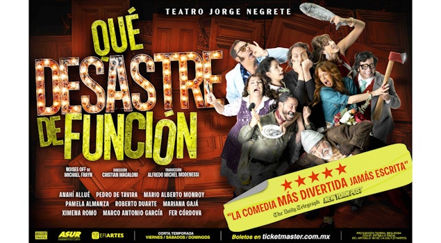 “¡Qué desastre de función!”, la legendaria comedia británica de Michael Frayn, llega a México