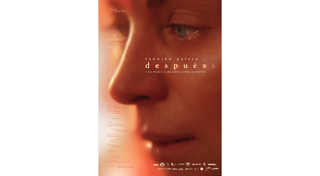 Ludwika Paleta protagoniza “Después”, el nuevo largometraje de Sofía Gómez Córdova que llega a los cines